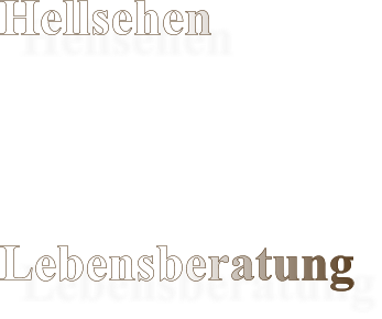 Hellsehen   Lebensberatung